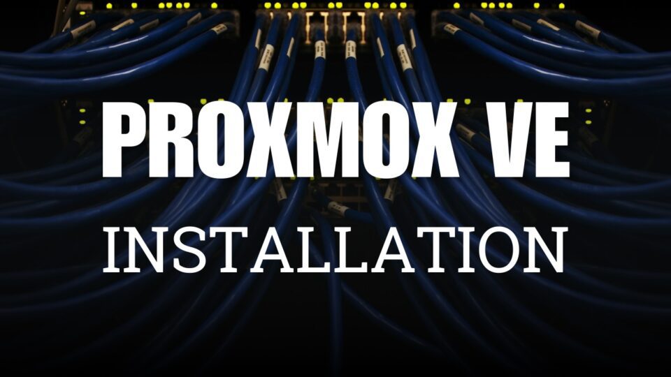 Proxmox VE Installation Guide